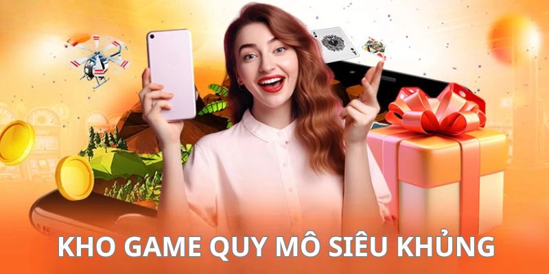 Sảnh sở hữu kho game với quy mô lớn cùng danh mục kèo đa dạng